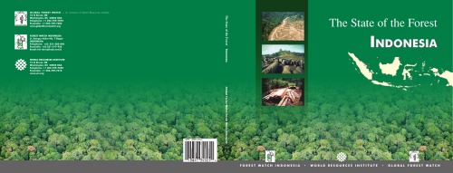 The State Of The Forest Indonesia Forest Watch Indonesia World Resources Institute