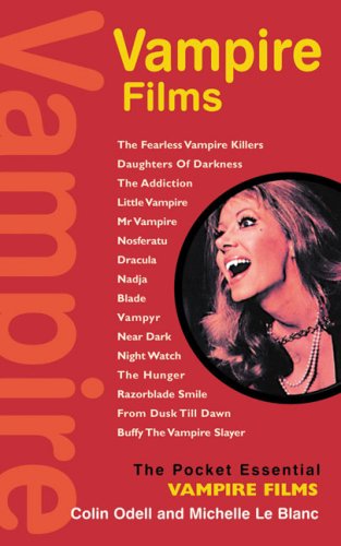 Vampire Films Pocket Essential Series Colin Odell Michelle Le Blanc