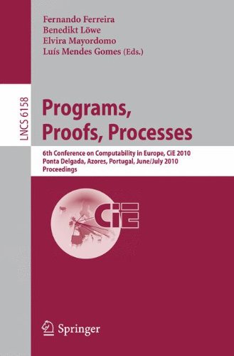 Programs Proofs Processes 6th Conference On Computability In Europe Cie 2010 Ponta Delgada Azores Portugal June 30 July 4 2010 Proceedings 1st Edition Eric Allender Auth