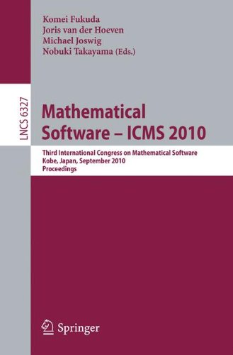 Mathematical Software Icms 2010 Third International Congress On Mathematical Software Kobe Japan September 1317 2010 Proceedings 1st Edition Thomas C Hales Auth