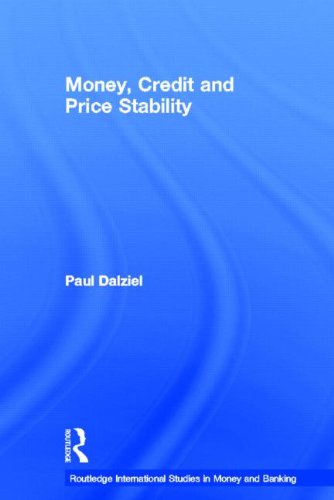 Money Credit And Price Stability Routledge International Studies In Money And Banking 1st Edition Paul Dalziel