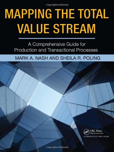 Mapping The Total Value Stream A Comprehensive Guide For Production And Transactional Processes 1st Edition Mark Nash