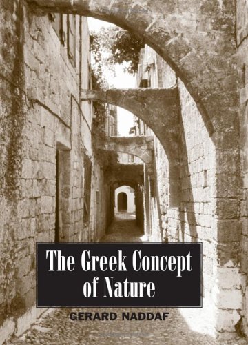 The Greek Concept Of Nature Suny Series In Ancient Greek Philosophy 1st Edition Gerard Naddaf