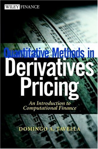 Quantitative Methods In Derivatives Pricing An Introduction To Computational Finance Wiley Finance 1st Domingo Tavella
