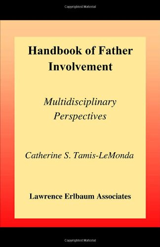 Handbook Of Father Involvement Multidisciplinary Perspectives Catherine S Tamislemonda