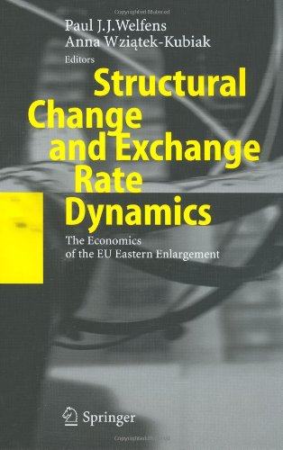 Structural Change And Exchange Rate Dynamics The Economics Of Eu Eastern Enlargement 1st Edition Paul Jj Welfens