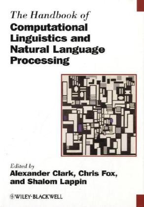 The Handbook Of Computational Linguistics And Natural Language Processing 1st Edition Alexander Clark