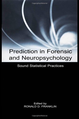 Prediction In Forensic And Neuropsychology Sound Statistical Practices 1st Edition Ronald D Franklin