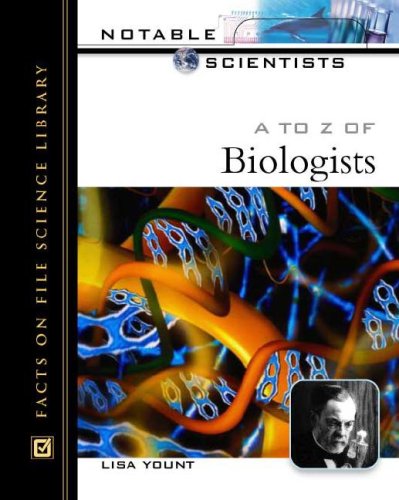 A To Z Of Biologists Biographies Lisa Yount