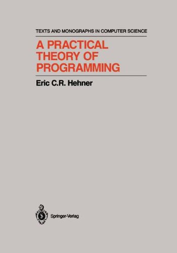 A Practical Theory Of Programming 20110113 Online Edition Eric Cr Hehner