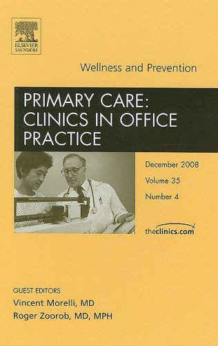 Wellness And Prevention An Issue Of Primary Care Clinics In Office Practice The Clinics Internal Medicine 1st Edition Vincent Morelli Md