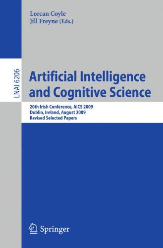 Artificial Intelligence And Cognitive Science 20th Irish Conference Aics 2009 Dublin Ireland August 1921 2009 Revised Selected Papers 1st Edition David R Millen Auth