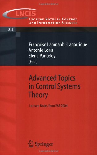 Advanced Topics In Control Systems Theory Lecture Notes From Fap 2004 1st Edition F Lamnabhilagarrigue
