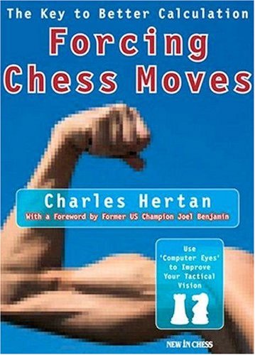 Forcing Chess Moves The Key To Better Calculation Charles Hertan