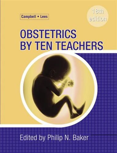 Obstetrics By Ten Teachers 18th Edition 18th Ash Monga Phil Baker