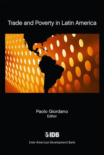 Trade And Poverty In Latin America First Edition Paolo Giordano