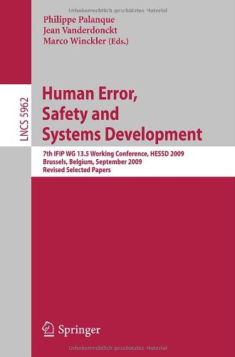 Human Error Safety And Systems Development 7th Ifip Wg 135 Working Conference Hessd 2009 Brussels Belgium September 2325 2009 Revised Selected Papers 1st Edition Andreas Ldtke Auth