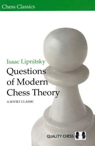 Questions Of Modern Chess Theory Isaac Lipnitsky