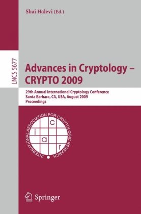 Advances In Cryptology Crypto 2009 29th Annual International Cryptology Conference Santa Barbara Ca Usa August 1620 2009 Proceedings 1st Edition Nadia Heninger