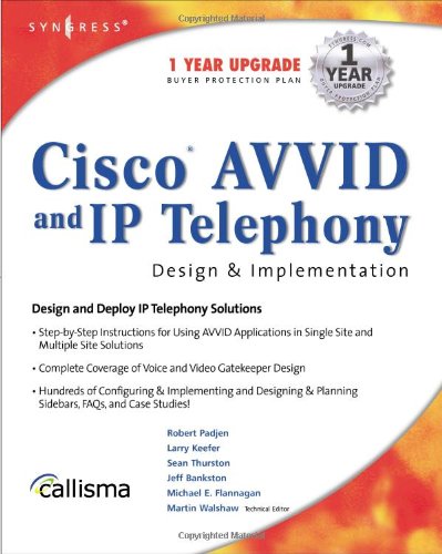 Cisco Avvid And Ip Telephony Design And Implementation 1st Edition Syngress