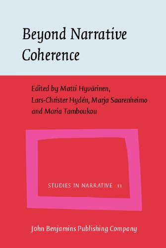 Beyond Narrative Coherence Studies In Narrative 11th Matti Hyvrinen