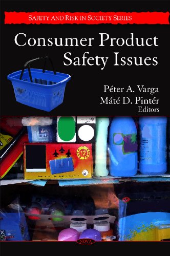 Consumer Product Safety Issues Safety And Risk In Society Peter A Varga