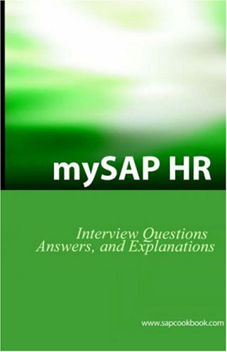 Mysap Hr Interview Questions Answers And Explanations Sap Hr Certification Review Jim Stewart