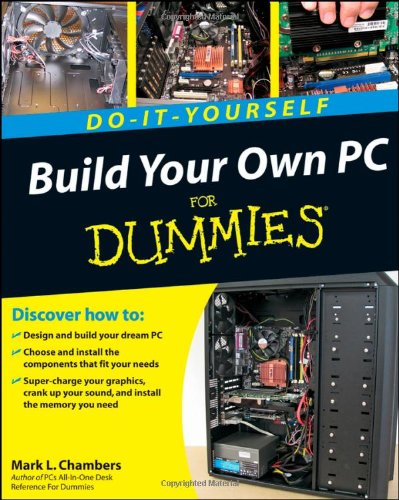 Build Your Own Pc Doityourself For Dummies 1st Edition Mark L Chambers