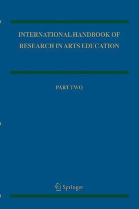 International Handbook Of Research In Arts Education 2volume Set Springer International Handbooks Of Education 1st Edition Liora Bresler