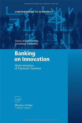 Banking On Innovation Modernisation Of Payment Systems 1st Edition Jonathan Liebena