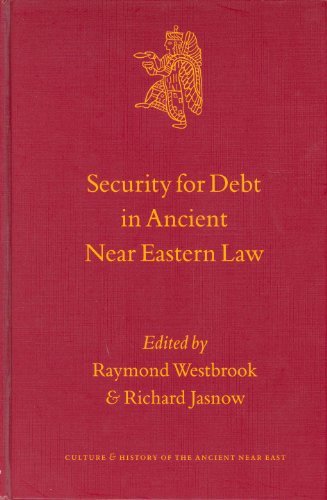Security For Debt In Ancient Near Eastern Law Culture And History Of The Ancient Near East 9 Richard Jasnow