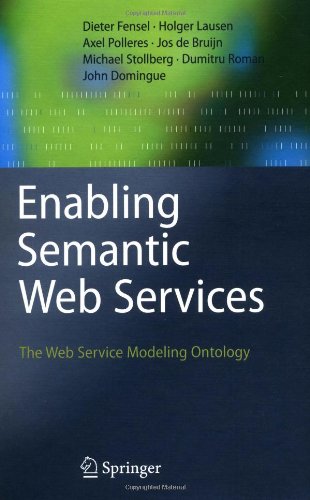 Enabling Semantic Web Services The Web Service Modeling Ontology 1st Edition Dieter Fensel