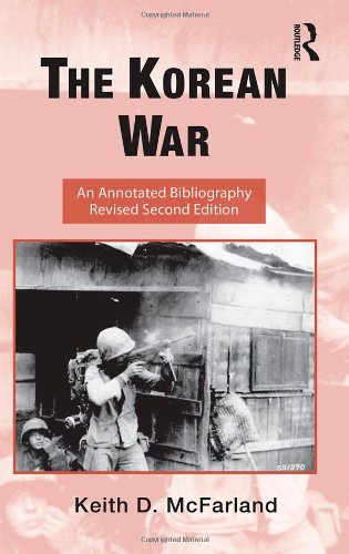 The Korean War An Annotated Bibliography Rev 2nd Ed 2009 Keith D Mcfarland