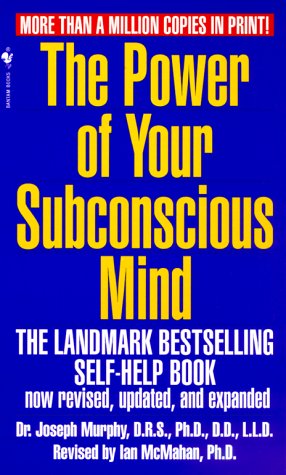 The Power Of Your Subconscious Mind Revised Joseph Murphy Ian Mcmahan