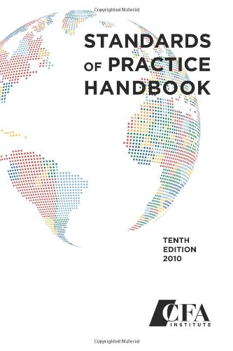 Standards Of Practice Handbook Tenth Edition 2010 Cfa Institute