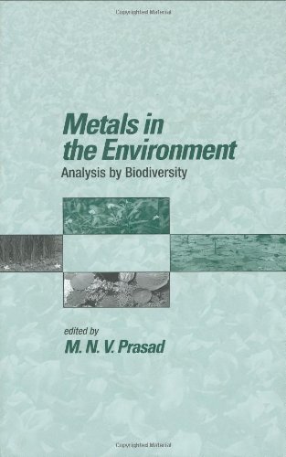 Metals In The Environment Analysis By Biodiversity Books In Soils Plants And The Environment 1st Edition Mnv Prasad