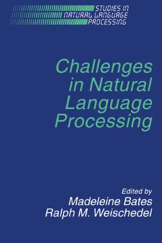 Challenges In Natural Language Processing Studies In Natural Language Processing First Edition Madeleine Bates Editor