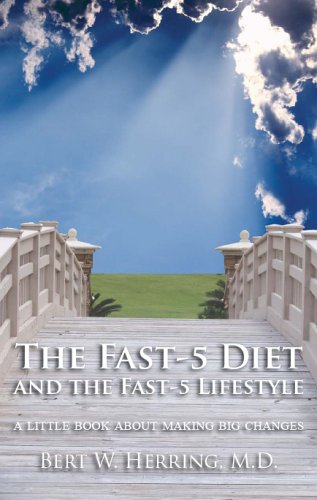 The Fast5 Diet And The Fast5 Lifestyle 1st Edition Bert W Herring