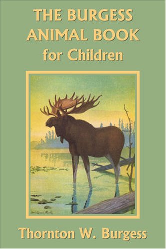 The Burgess Animal Book For Children Thornton W Burgess
