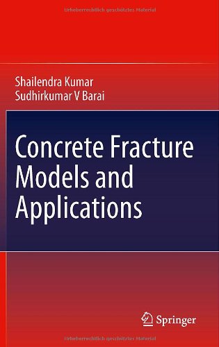 Concrete Fracture Models And Applications 1st Edition Shailendra Kumar
