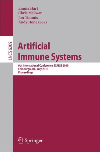 Artificial Immune Systems 9th International Conference Icaris 2010 Edinburgh Uk July 2629 2010 Proceedings 1st Edition Luca Albergante