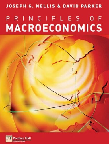 Principles Of Macroeconomics Joseph G Nellis David Parker