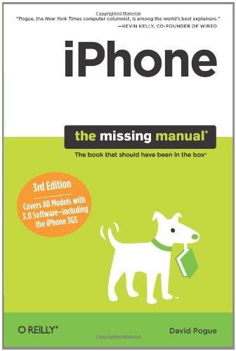 Iphone The Missing Manual 3rd Edition Covers All Models With 30 Softwareincluding The Iphone 3gs 3rd David Pogue