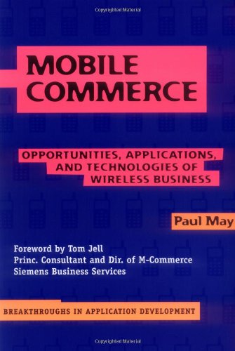 Mobile Commerce Opportunities Applications And Technologies Of Wireless Business 1st Paul May