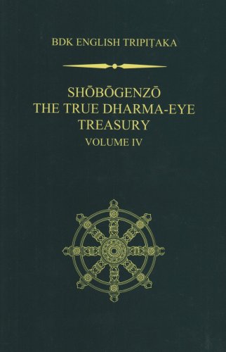 Shobogenzo The True Dharmaeye Treasury Volume 4 Bdk English Tripioaka Series Taisho Volume 82number 2582 1st Edition Gudo Wafu Nishijima