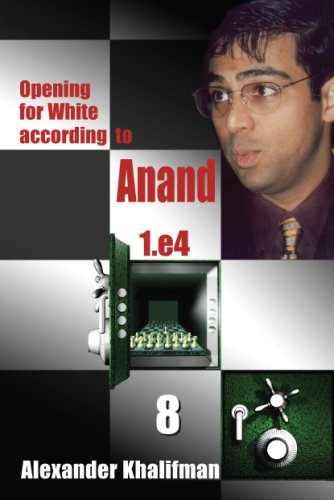 Opening For White According To Anand 1 E4 Volume 8 Repertoire Books 1st Edition Alexander Khalifman