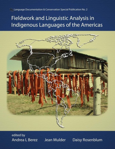 Fieldwork And Linguistic Analysis In Indigenous Languages Of The Americas Andrea L Berez