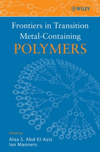 Frontiers In Transition Metalcontaining Polymers 1st Edition Alaa S Abdelaziz
