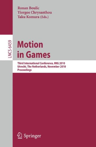 Motion In Games Third International Conference Mig 2010 Utrecht The Netherlands November 1416 2010 Proceedings 1st Edition Demetri Terzopoulos Auth