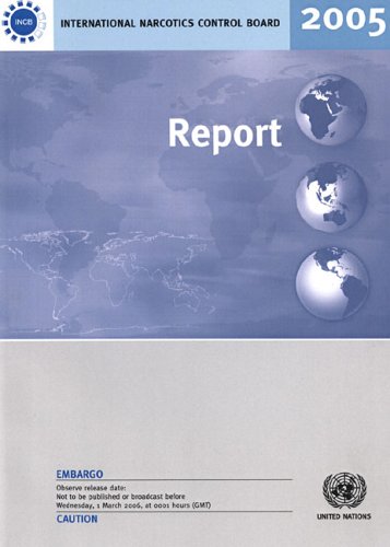 Report Of The International Narcotics Control Board 2005 1st Edition United Nations